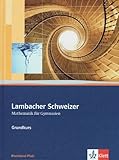  Lambacher Schweizer Mathematik Grundkurs. Ausgabe Rheinland-Pfalz: Schulbuch mit CD-ROM Klassen 11-13 (Lambacher Schweizer. Ausgabe für Rheinland-Pfalz ab 2011)