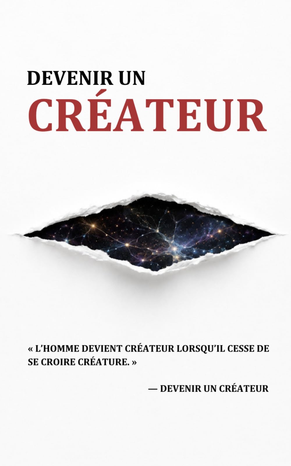 Devenir un Créateur: Reprogramme ton esprit pour tout accomplir
