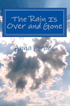 Paperback The Rain Is Over and Gone Book