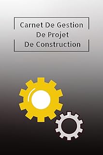 Carnet De Gestion De Projet De Construction: 101 Pages, Pour Les Entreprises