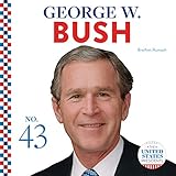 George W. Bush (The United States Presidents) - Breann Rumsch 