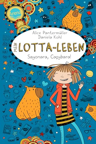 Mein Lotta-Leben (23). Sayonara, Capybara!: Lustiger Comicroman über Freundschaft ab 9 Jahren: Die Nr.1-Bestseller-Reihe mit Lesegarantie (German Edition)