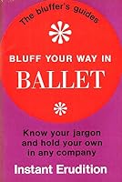 Ballet (Bluffer's Guides) 0723401497 Book Cover