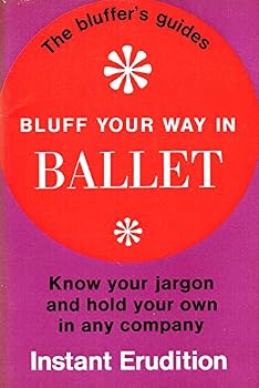Ballet (Bluffer's Guides)