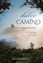 Dulce camino espinoso (Serie Rohard nº 1)