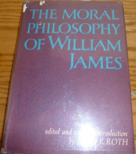 The moral philosophy of William James B0006C2L8G Book Cover