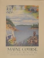 Maine course cookbook: A grand culinary adventure through Mount Desert Island, Maine 0964610604 Book Cover