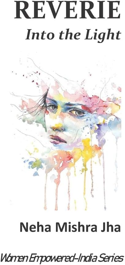 REVERIE: Into the Light (Women Empowered-India)