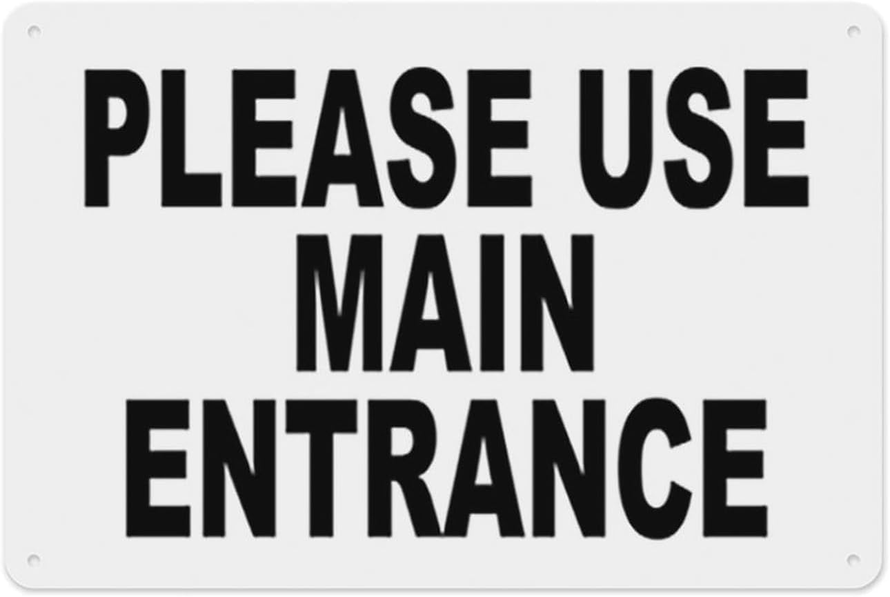 Please Use Main Entrance Metal Sign Aluminum Warning Tin Signs 12x16 Inch