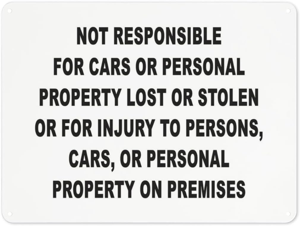 Warning Notice Not Responsible for Cars and Personal Property Lost Or Stolen Rust Free Aluminum Tin Sign - Traffic Safety Decor with Pre-Drilled Holes for Workplace, Parking Lot - 12x8 Inch​