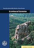  Le château de Fleckenstein (Burgen, Schlösser und Wehrbauten in Mitteleuropa, Band 11)