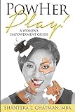 PowHer Play: A Women's Empowerment Guide