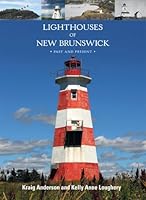 Lighthouses of New Brunswick: Past and Present 1551099152 Book Cover