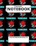  Cyberpunk 2077 Samurai Composition Notebook: College Wide Ruled Game Notebook Guide for School Students, Teen Boys and Girls, Kids, Women for strategy ... edition) (Cyberpunk Composition Notebooks)