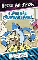 Regular Show - O Jogo das Palavras Loucas (Portuguese Edition) 9896489475 Book Cover