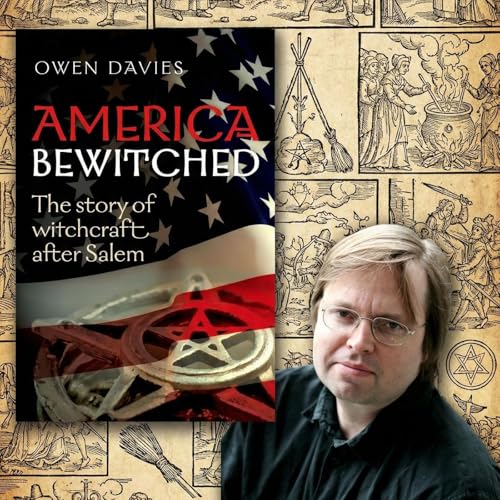 S05E17 - America Bewitched with Owen Davies (part 1)
