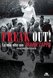Vedi scheda su Amazon Freak out! La mia vita con Frank Zappa