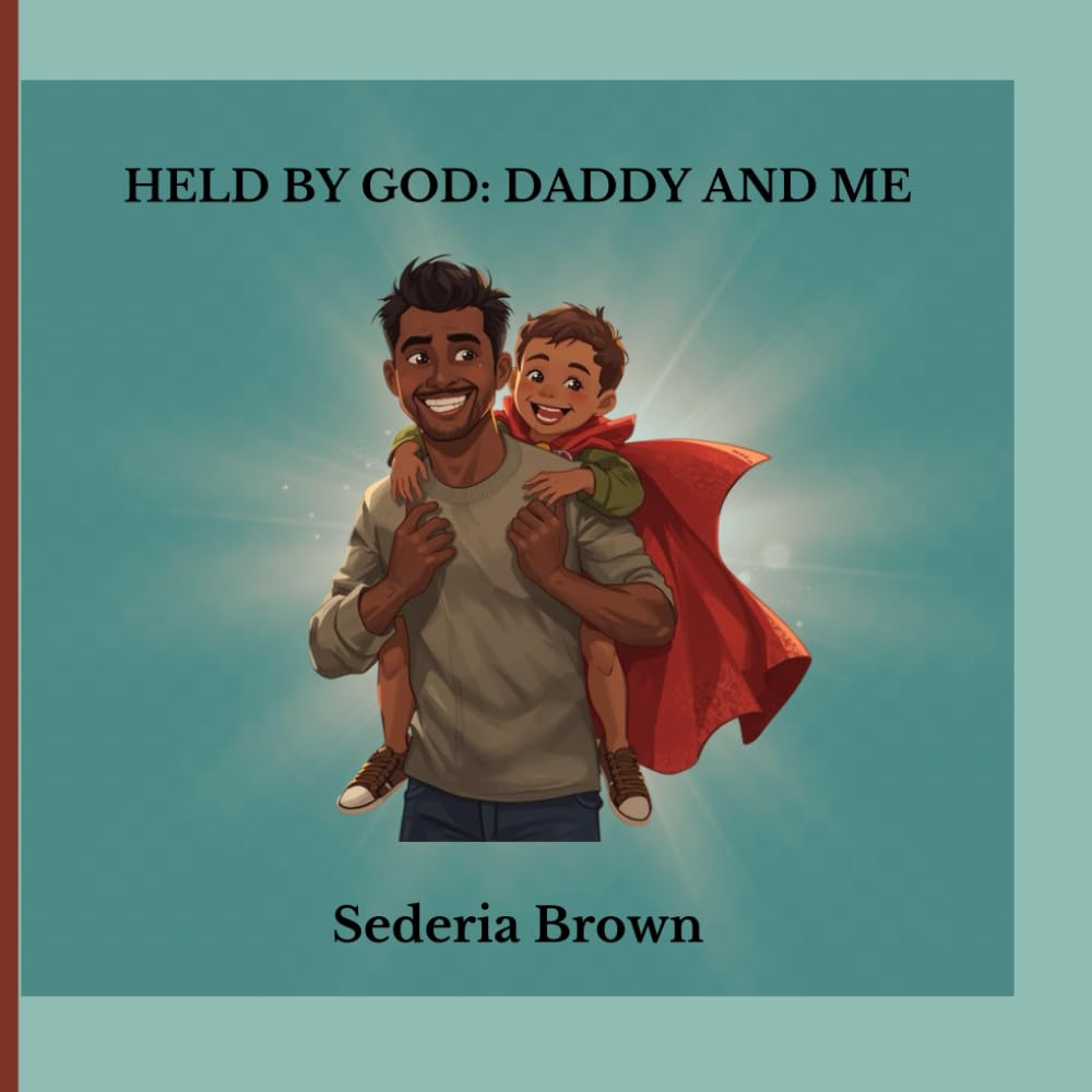 Held by God: Daddy and Me