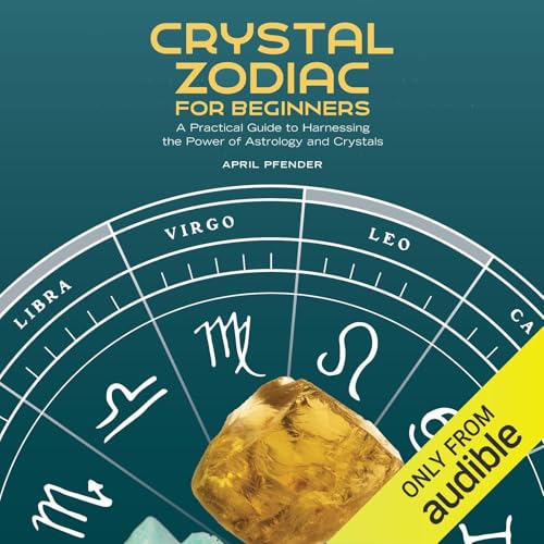 Crystal Zodiac for Beginners by April Pfender episode artwork
