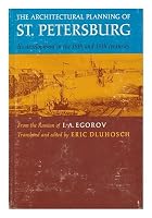 The Architectural Planning of St. Petersburg: Its Development in the 18th and 19th Centuries B0006BRCKY Book Cover
