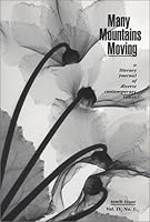 Many Mountains Moving : A Literary Journal of Diverse Contemporary Voices; Vol. IV, No. 1 1886976090 Book Cover