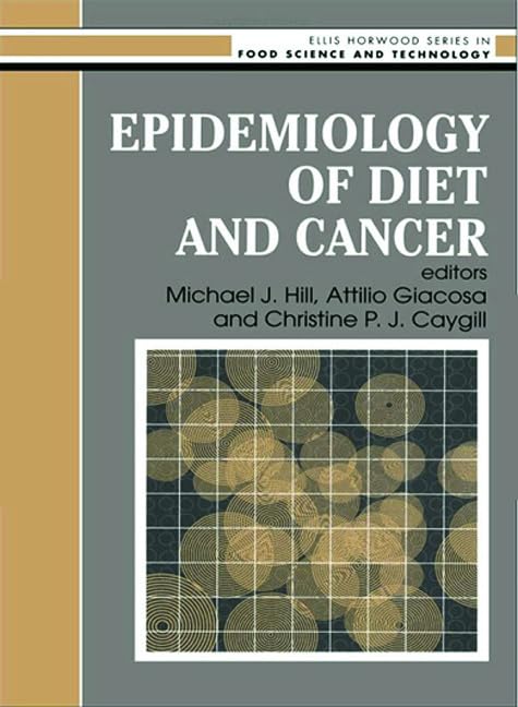 Epidemiology Of Diet And Cancer (Ellis Horwood Series in Food Science and Technology)      Hardcover – January 31, 1994