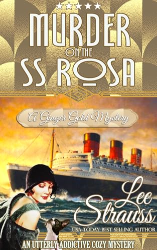 Murder on the SS Rosa: a 1920s cozy historical mystery - an introductory novella (A Ginger Gold Mystery Book 1)