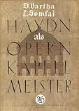  Haydn als Opernkapellmeister. 2 Bände; 1: Die Haydn-Dokumente der Esterhazy-Opernsammlung; - 2: (Musikbeilage) Scena di Pedrillo (\