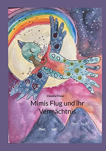 Mimis Flug und ihr Vermächtnis (German Edition) - Friese, Claudia