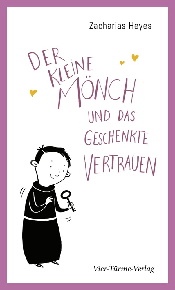 Vier-Türme-Verlag Der Kleine Mönch Und Das Geschenkte Vertrauen