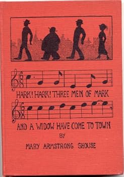 Hardcover Hark! Hark! Three Men of Mark and a Widow Have Come to Town Book