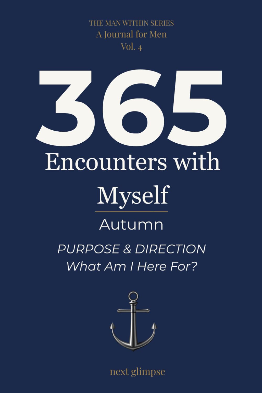 365 Encounters with Myself: Autumn · Purpose & Direction: What Am I Here For?