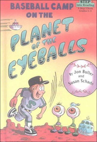 Baseball Camp on the Planet of the Eyeballs (St... 0606139508 Book Cover