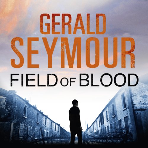 Gerald Seymour Field of Blood