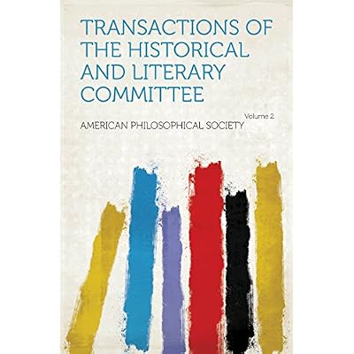 Transactions of the Historical and Literary Committee