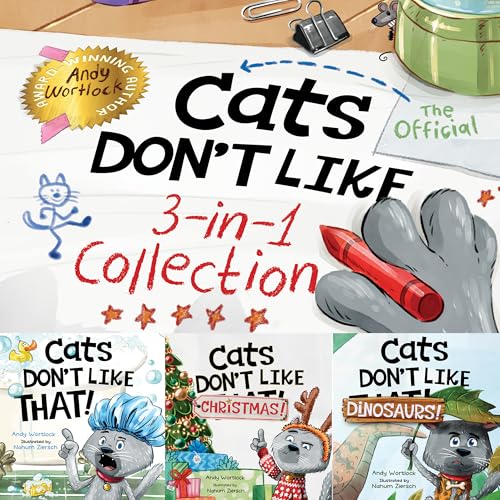 Cats Don't Like - The Official Collection: A Fun 3-in-1 Picture Book Featuring All 3 Books in the Cats Don't Like series for kids age 3-7 (Cats Don't Like!)