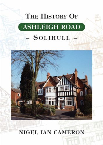 The History of Ashleigh Road: Solihull
