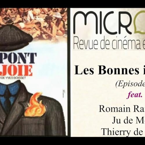 Les Bonnes intentions - Ep. 1 - Dupont Lajoie (Yves Boisset) feat. Thierry de Pinsun, Romain Raimbault et Ju de Melon