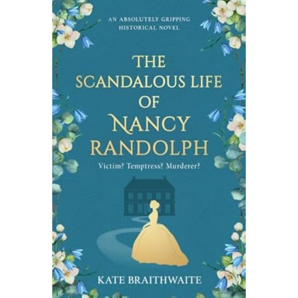 The Scandalous Life of Nancy Randolph by Kate Braithwaite - 9781839015755