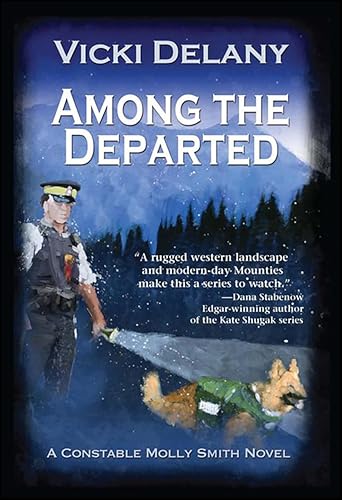 Among the Departed: A Constable Molly Smith Mystery
