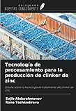  Tecnología de procesamiento para la producción de clinker de zinc: Estudio sobre la tecnología de tratamiento del clínker de zinc