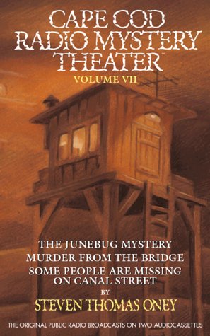 Cape Cod Radio Mystery Theater (7) (Cape Cod Radion Mystery Theatre Series) : Oney, Steven ...