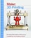 Make: 3D Printing: The Essential Guide to 3D Printers