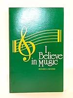I Believe in Music: the Sacred From the Secular B0041O19VA Book Cover