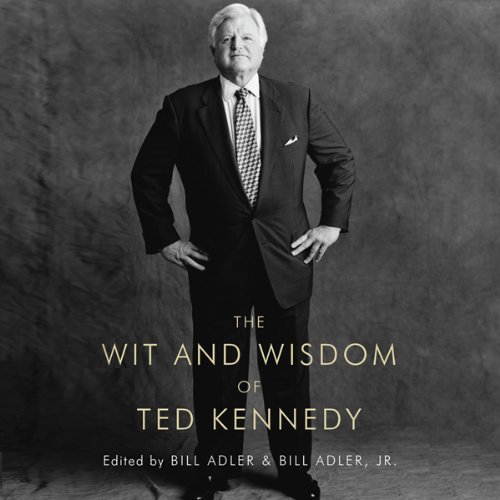 The Wit and Wisdom of Ted Kennedy