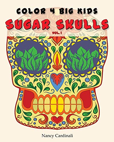 Color 4 Big Kids - Sugar Skulls Vol 1