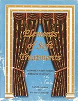 Elements of Soft Treatments: Fundamentals of Window Treatments, Bedding, and Soft Accessories 1933768045 Book Cover