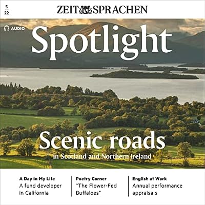 Spotlight Audio - Scenic roads in Scotland and Northern Ireland. 5/2022: Englisch lernen Audio - Landschaftlich reizvolle Stra&szlig;en in Schottland und Nordirland