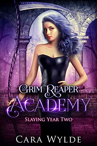 Slaying Year Two: A Reverse Harem Bully Romance (Grim Reaper Academy Book 2)