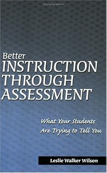 Paperback Better Instruction Through Assessment: What Your Students Are Trying to Tell You Book